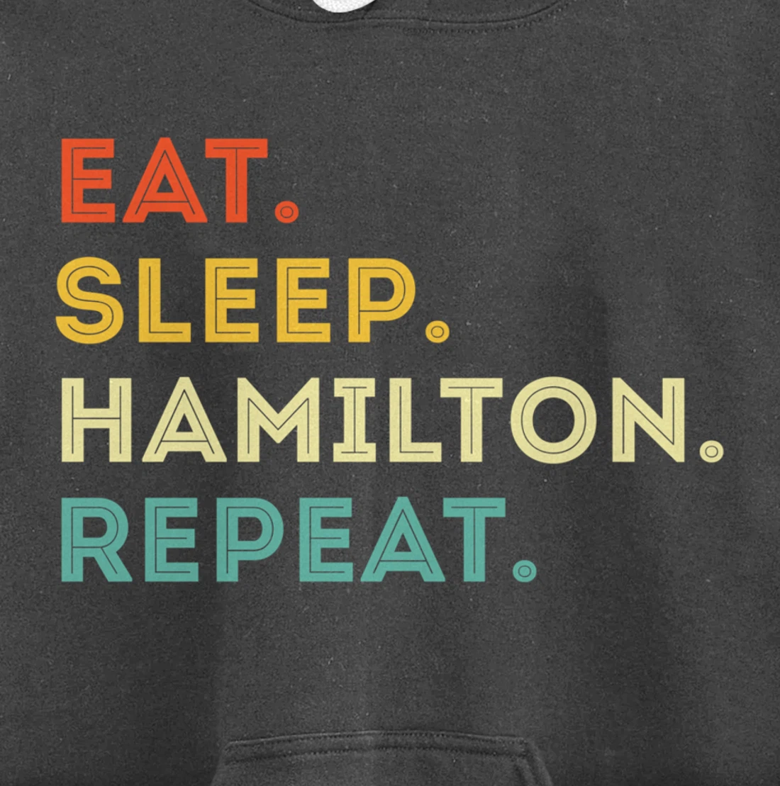 Vintage Hamilton Gift Idea - Eat Sleep Hamilton Repeat Pullover Hoodie