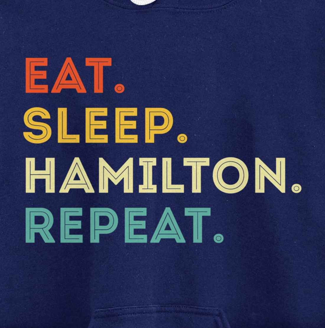 Vintage Hamilton Gift Idea - Eat Sleep Hamilton Repeat Pullover Hoodie