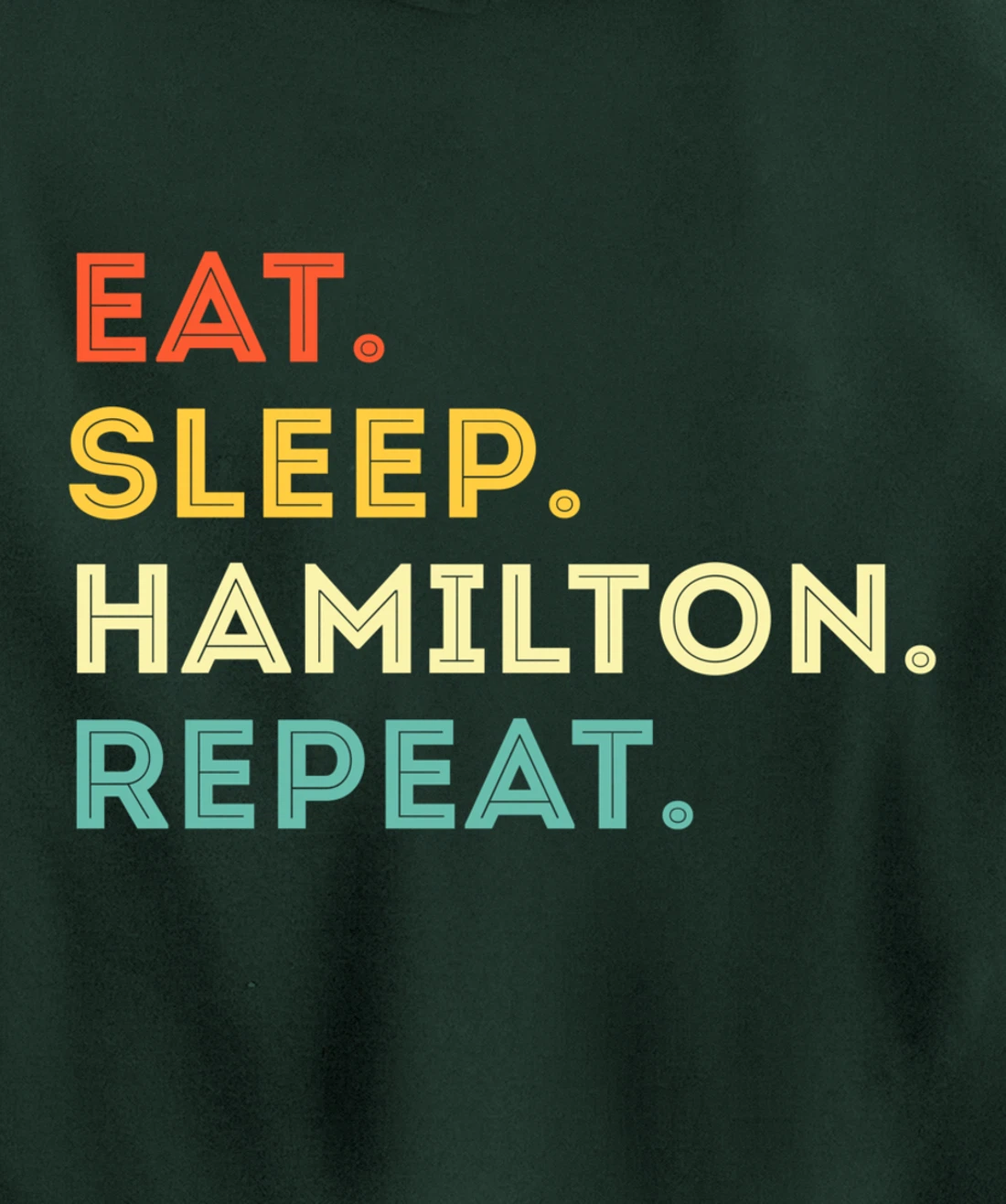 Vintage Hamilton Gift Idea - Eat Sleep Hamilton Repeat Pullover Hoodie