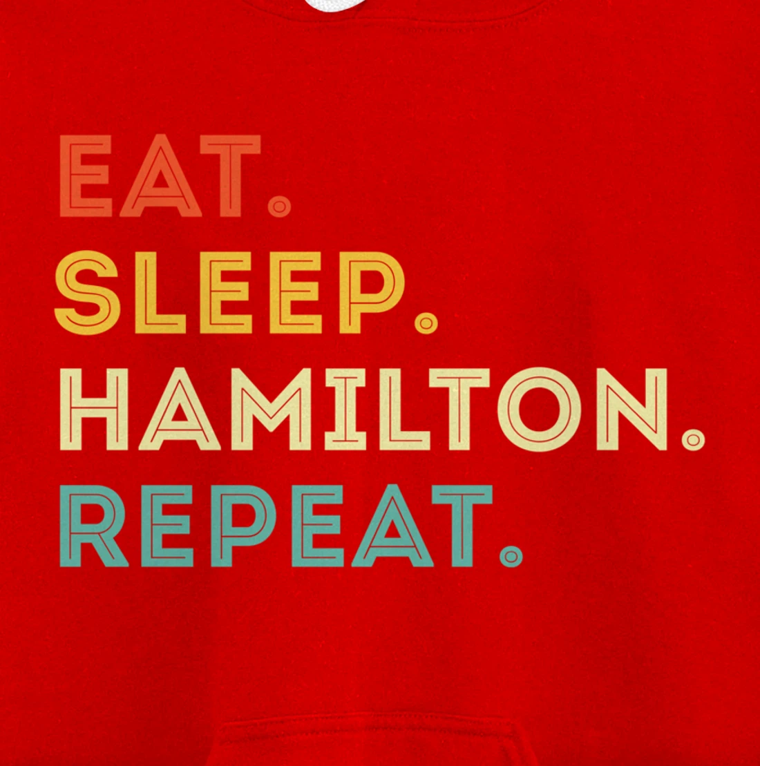 Vintage Hamilton Gift Idea - Eat Sleep Hamilton Repeat Pullover Hoodie