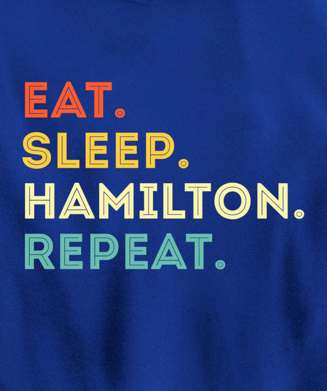Vintage Hamilton Gift Idea - Eat Sleep Hamilton Repeat Pullover Hoodie
