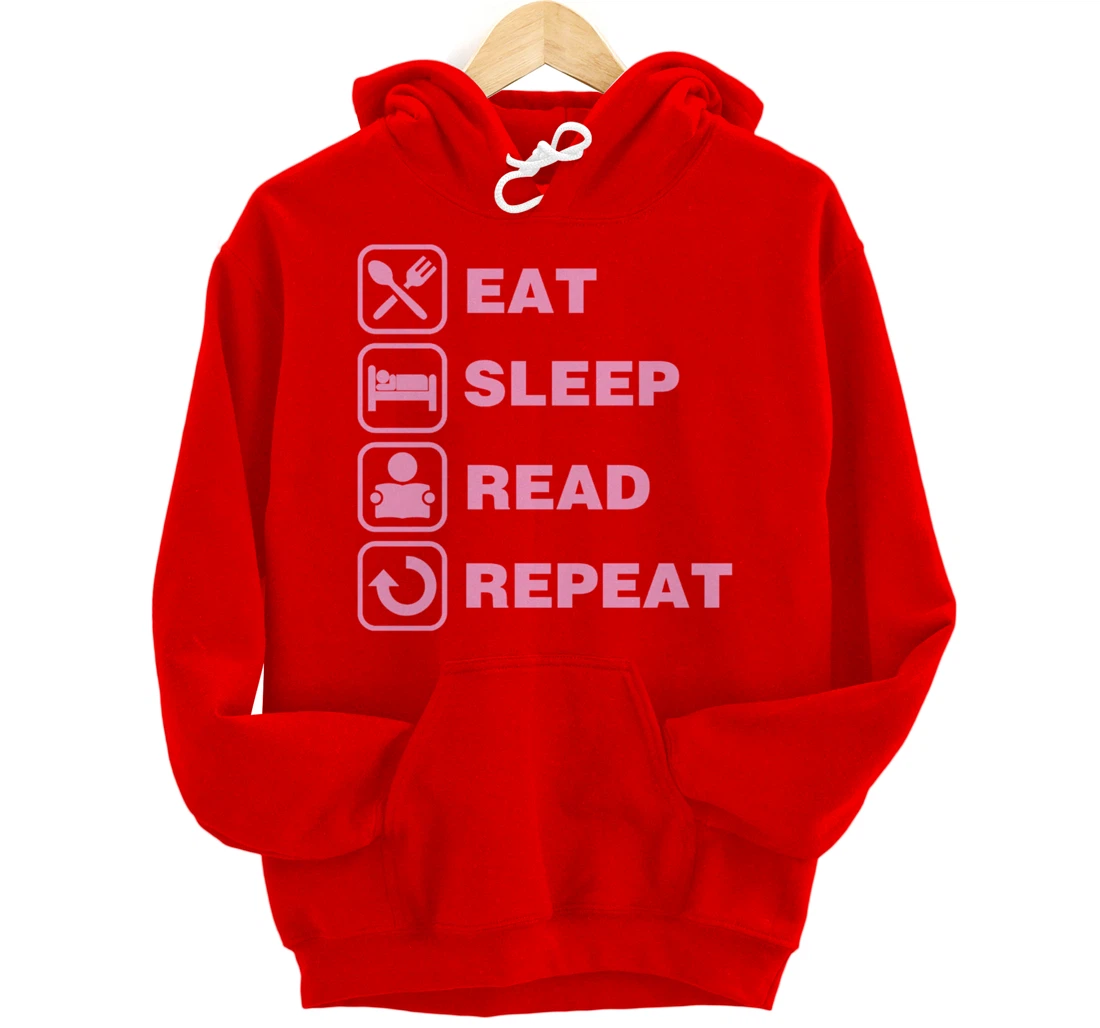 Eat Sleep Read Repeat Reading Literary Gift for Teachers Pullover Hoodie
