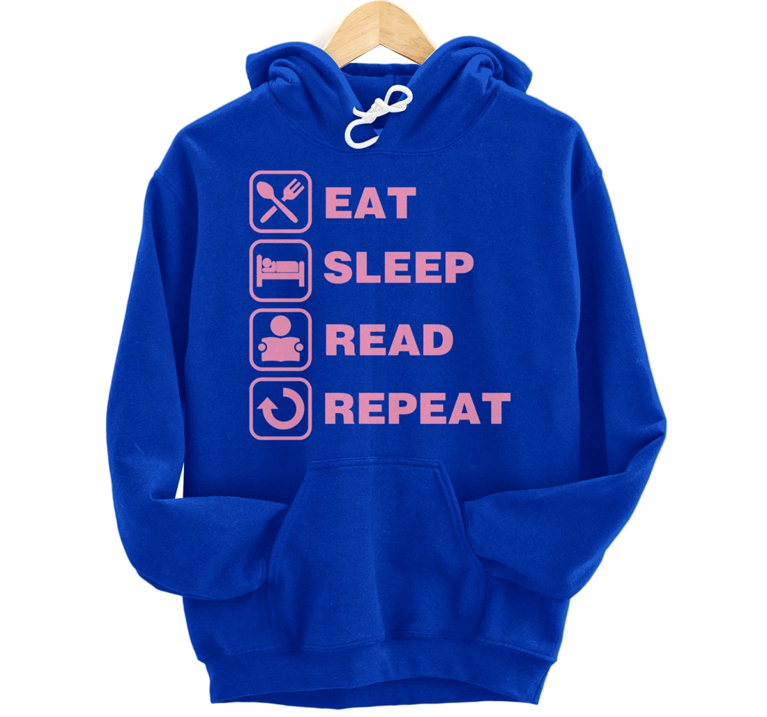 Eat Sleep Read Repeat Reading Literary Gift for Teachers Pullover Hoodie