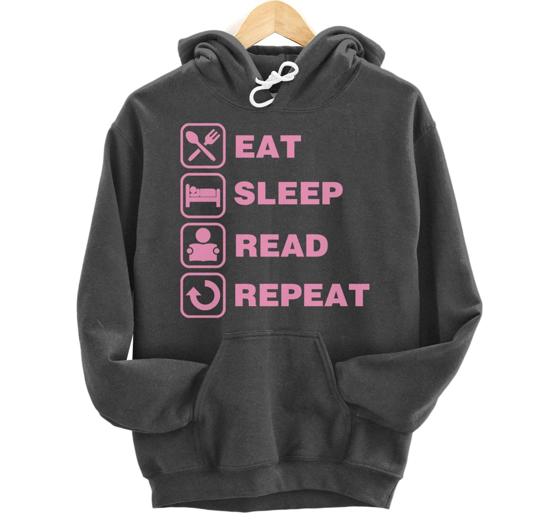 Eat Sleep Read Repeat Reading Literary Gift for Teachers Pullover Hoodie