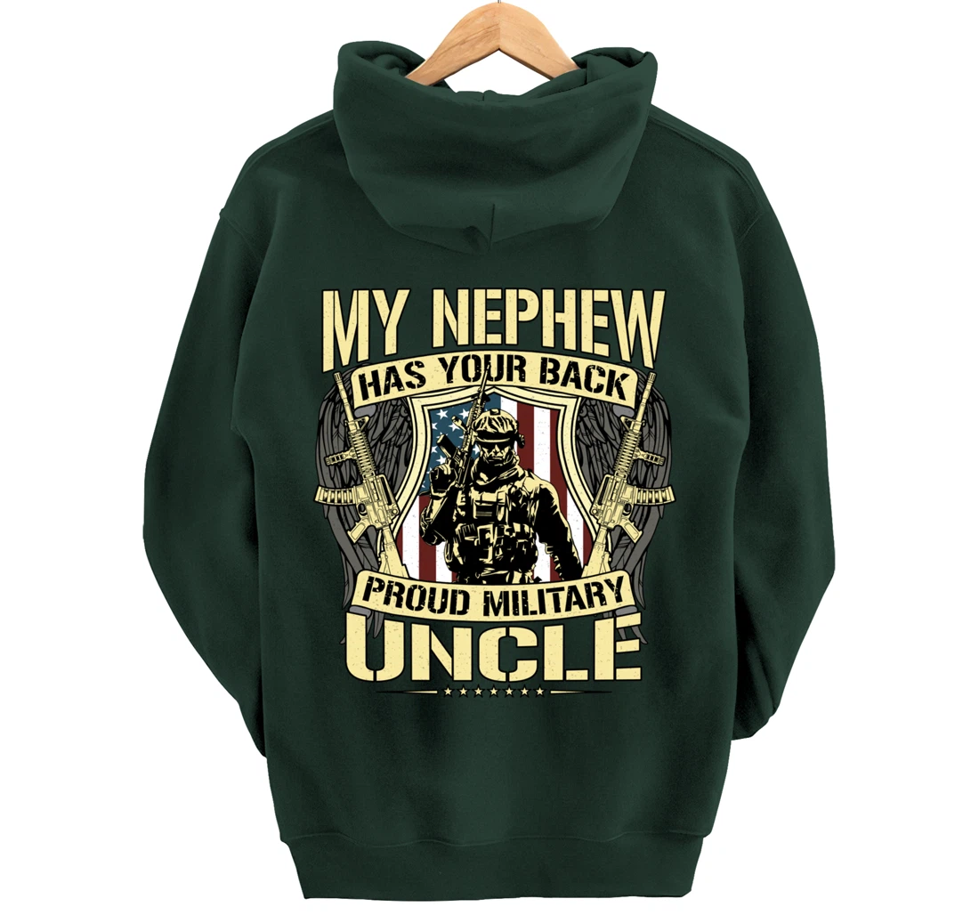 My Nephew Has Your Back - Proud Military Uncle Army Family Pullover Hoodie