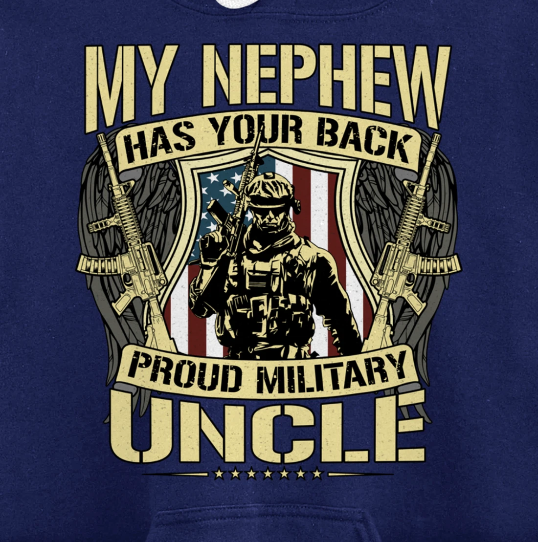 My Nephew Has Your Back - Proud Military Uncle Army Family Pullover Hoodie
