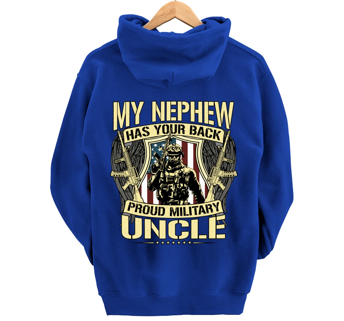 My Nephew Has Your Back - Proud Military Uncle Army Family Pullover Hoodie