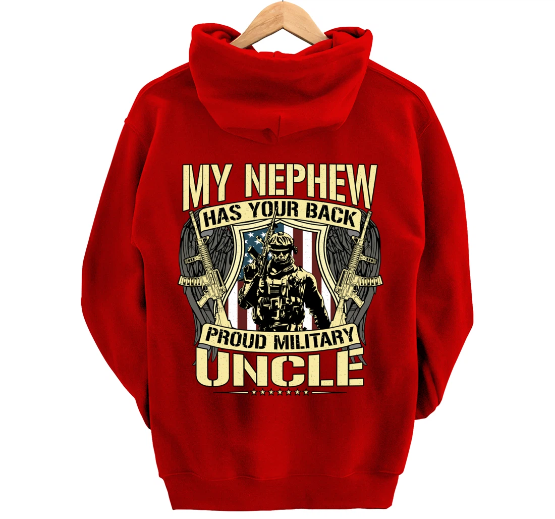 My Nephew Has Your Back - Proud Military Uncle Army Family Pullover Hoodie
