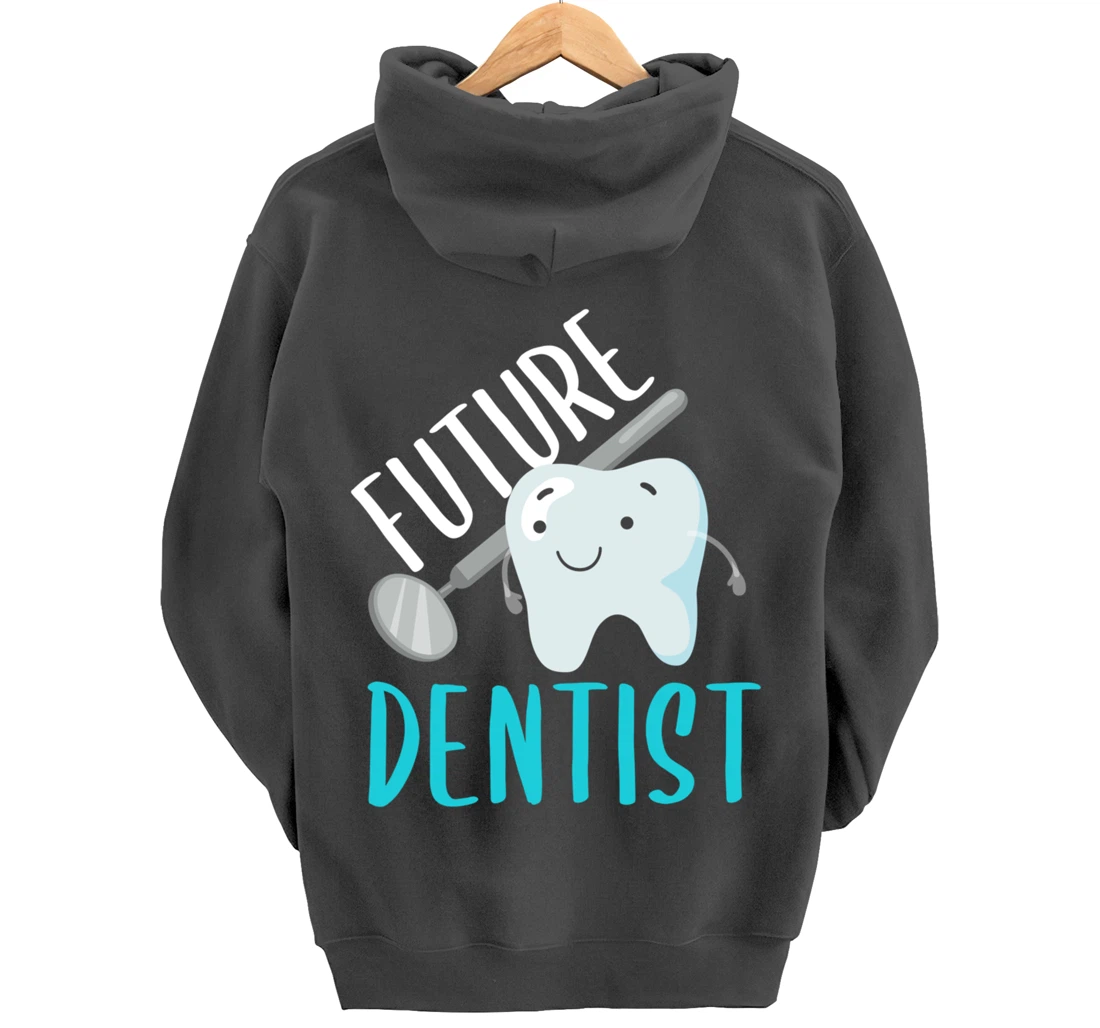 Future Dentist Shirt Funny Becoming a Dentist Tooth Gift Pullover Hoodie