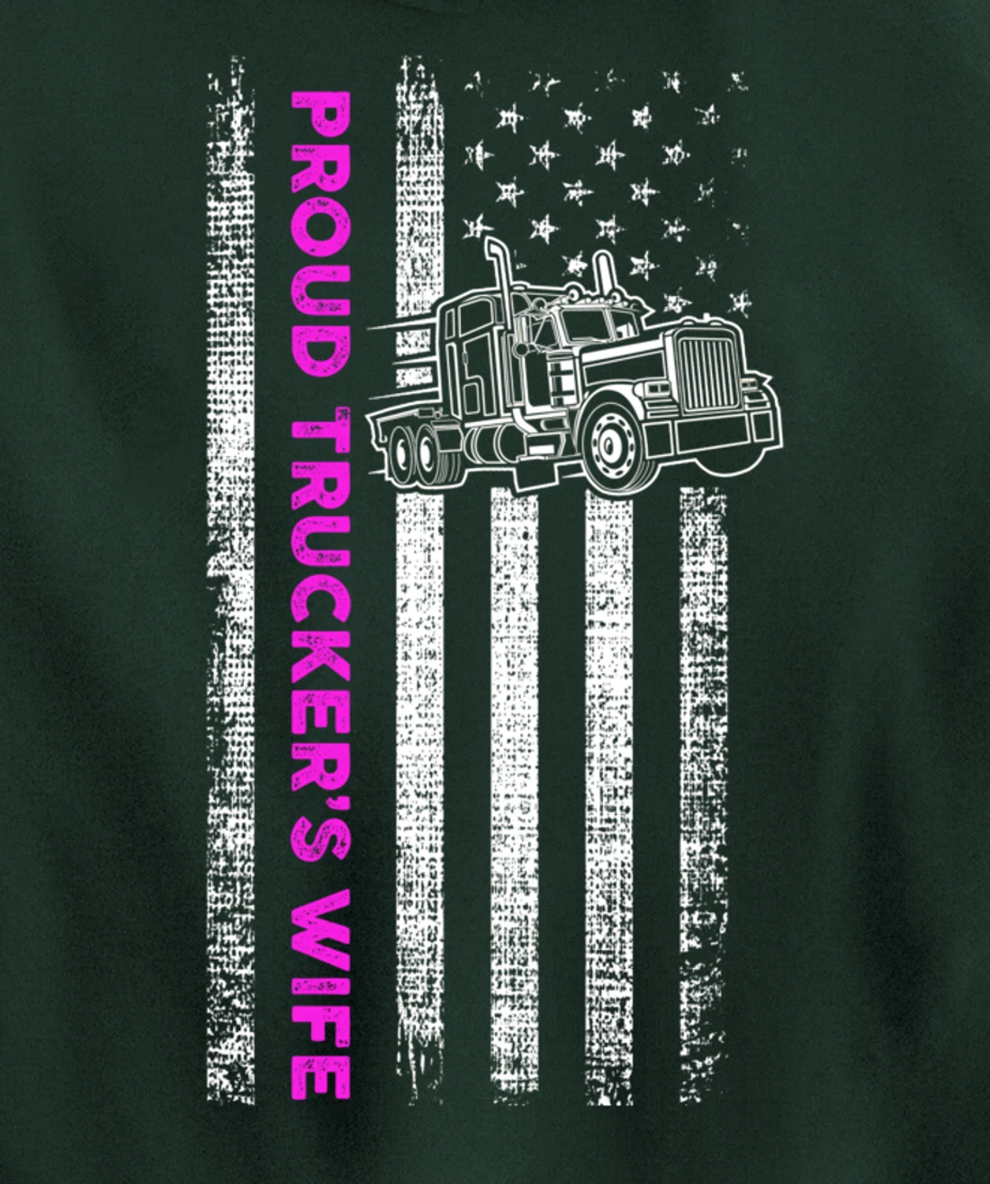 Proud Trucker's Wife - Patriotic Truck Driver American Flag Pullover Hoodie