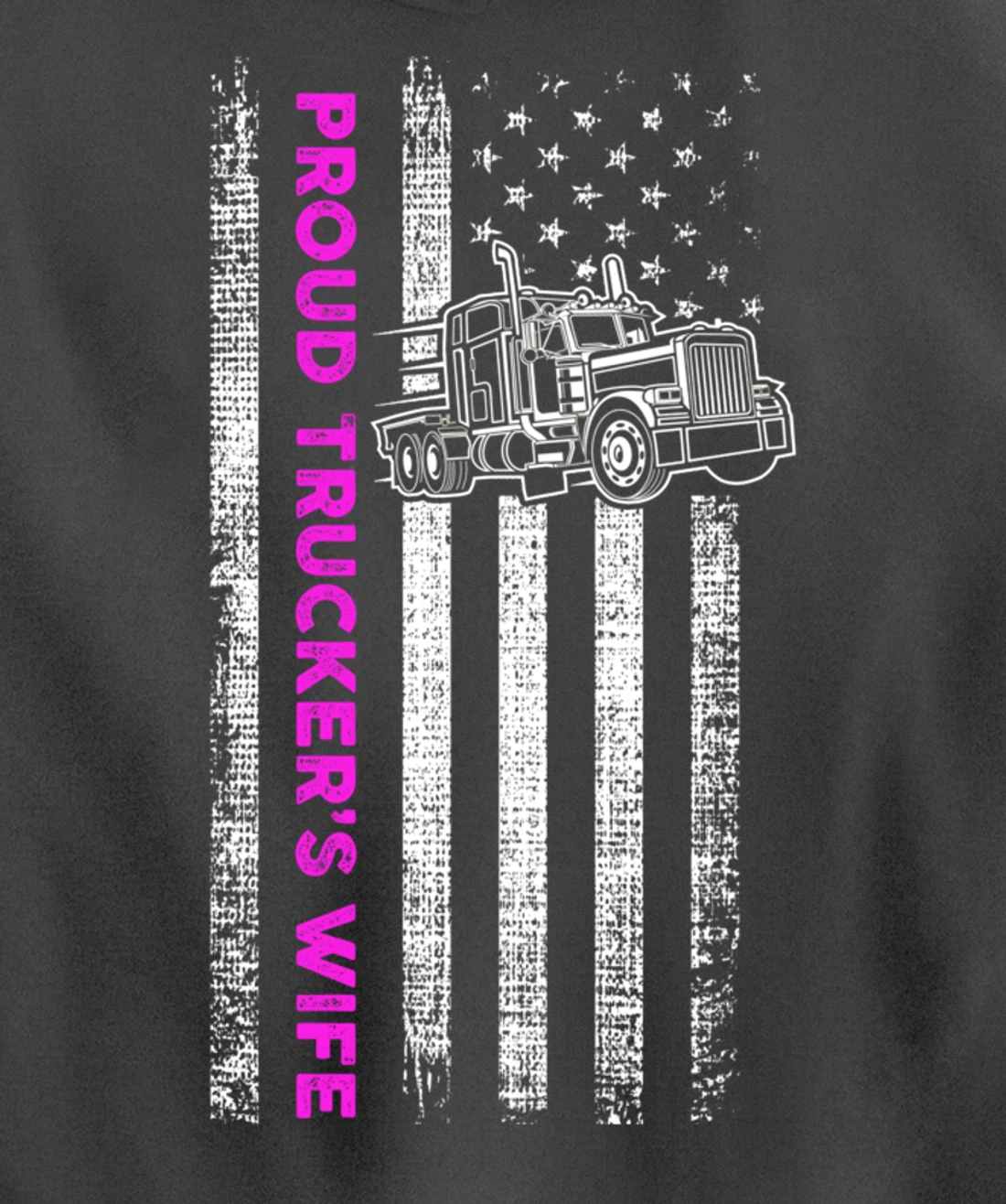 Proud Trucker's Wife - Patriotic Truck Driver American Flag Pullover Hoodie
