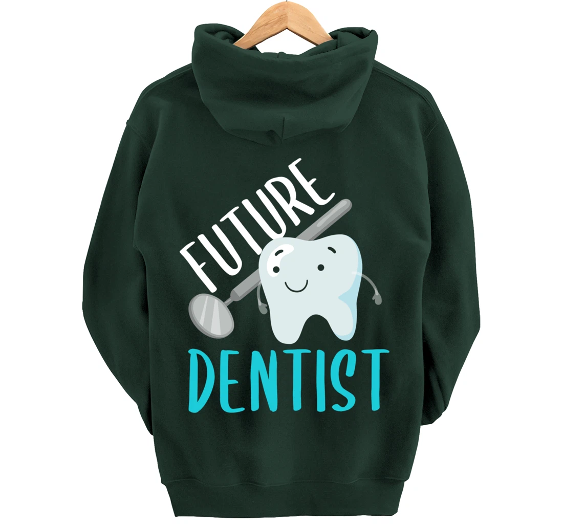 Future Dentist Shirt Funny Becoming a Dentist Tooth Gift Pullover Hoodie