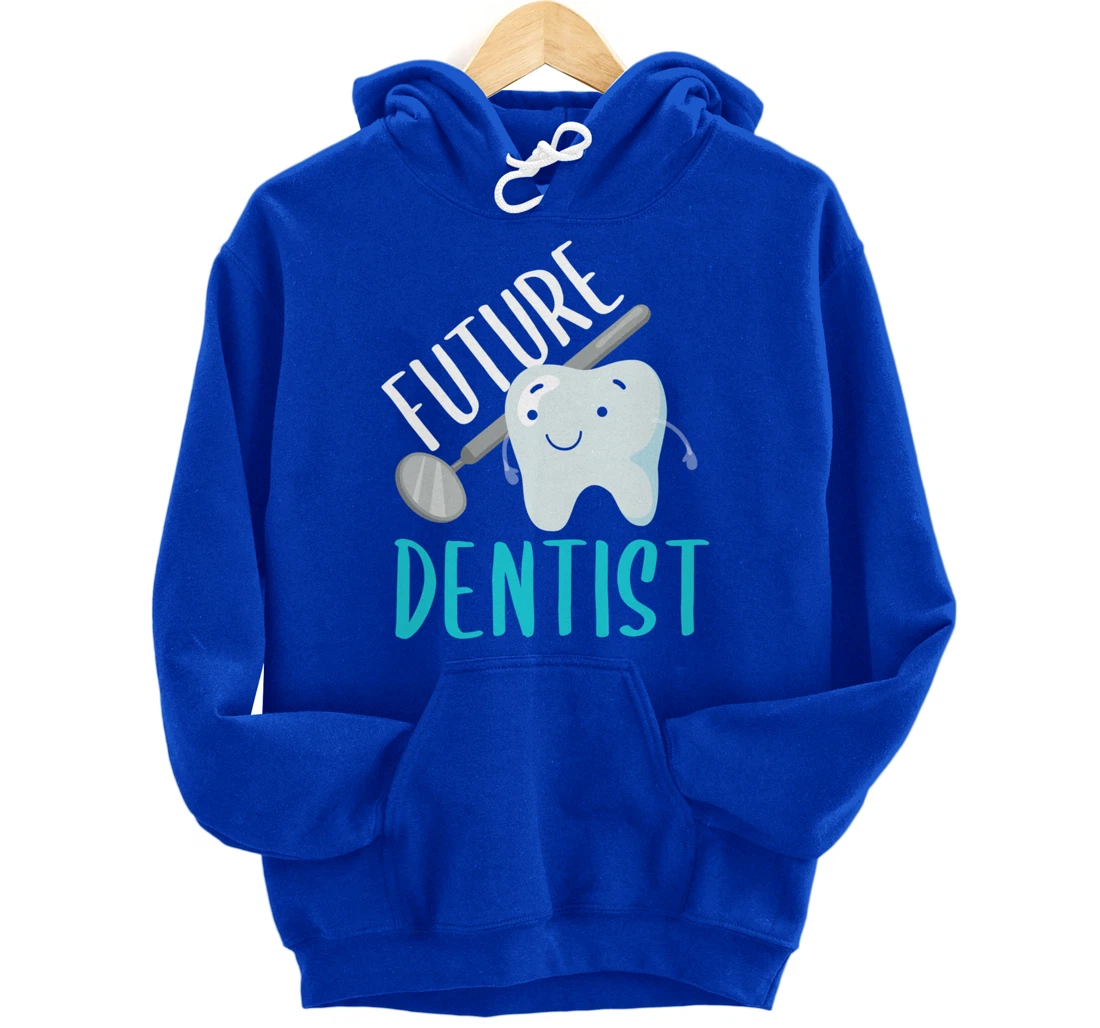 Future Dentist Shirt Funny Becoming a Dentist Tooth Gift Pullover Hoodie