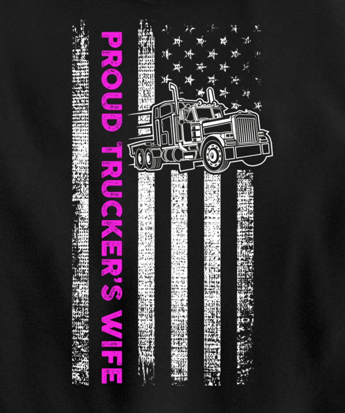 Proud Trucker's Wife - Patriotic Truck Driver American Flag Pullover Hoodie