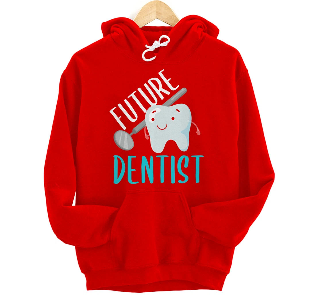Future Dentist Shirt Funny Becoming a Dentist Tooth Gift Pullover Hoodie