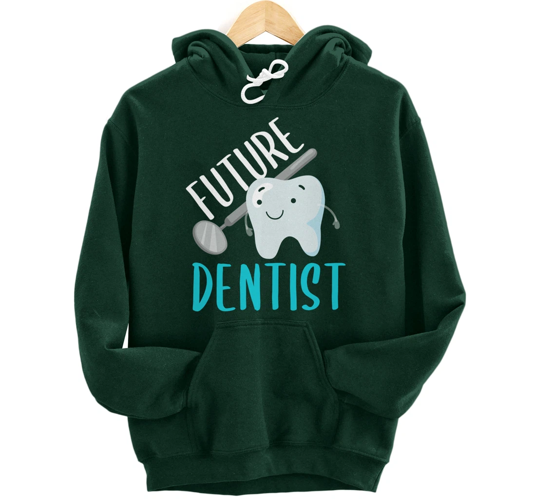 Future Dentist Shirt Funny Becoming a Dentist Tooth Gift Pullover Hoodie