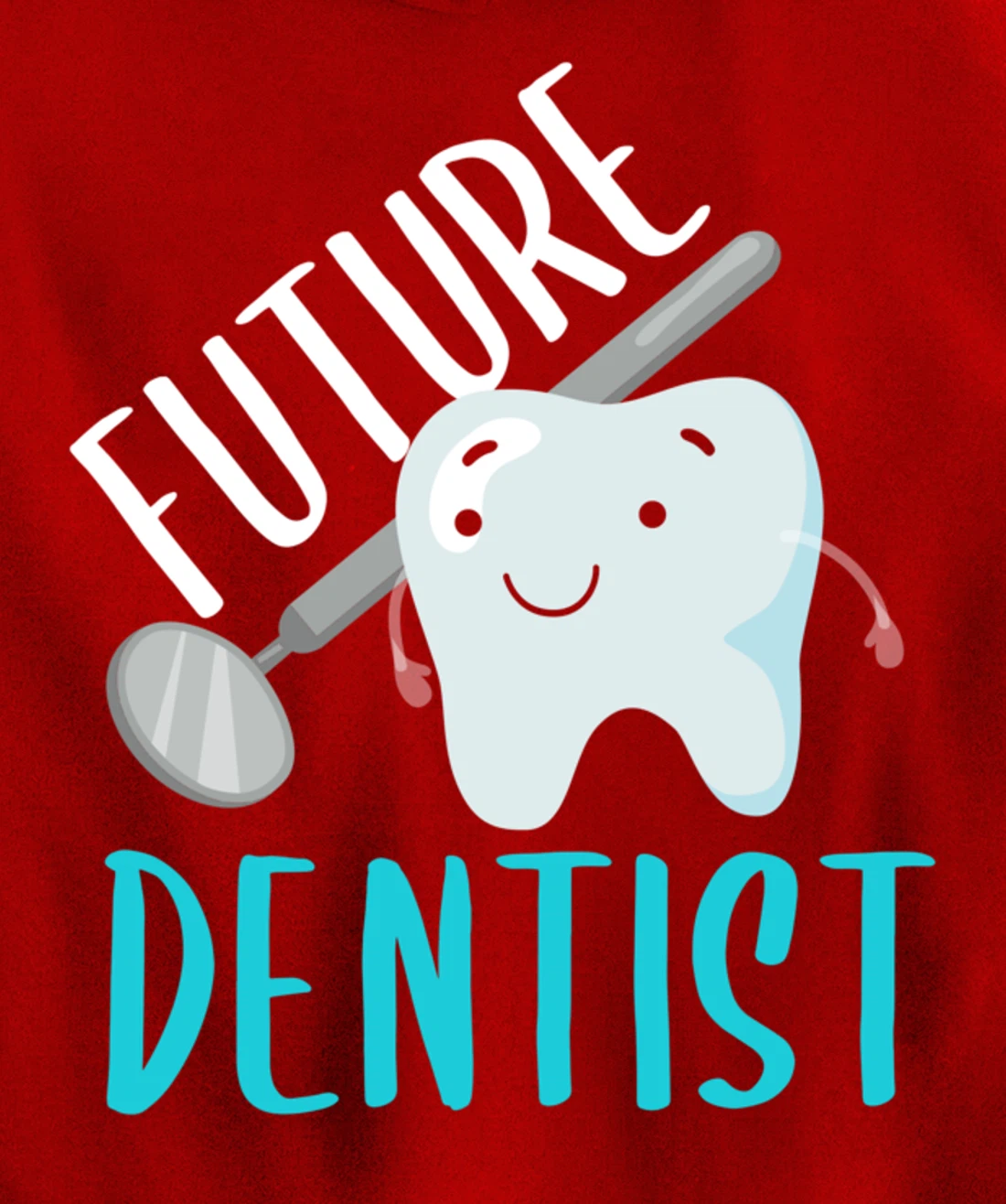 Future Dentist Shirt Funny Becoming a Dentist Tooth Gift Pullover Hoodie