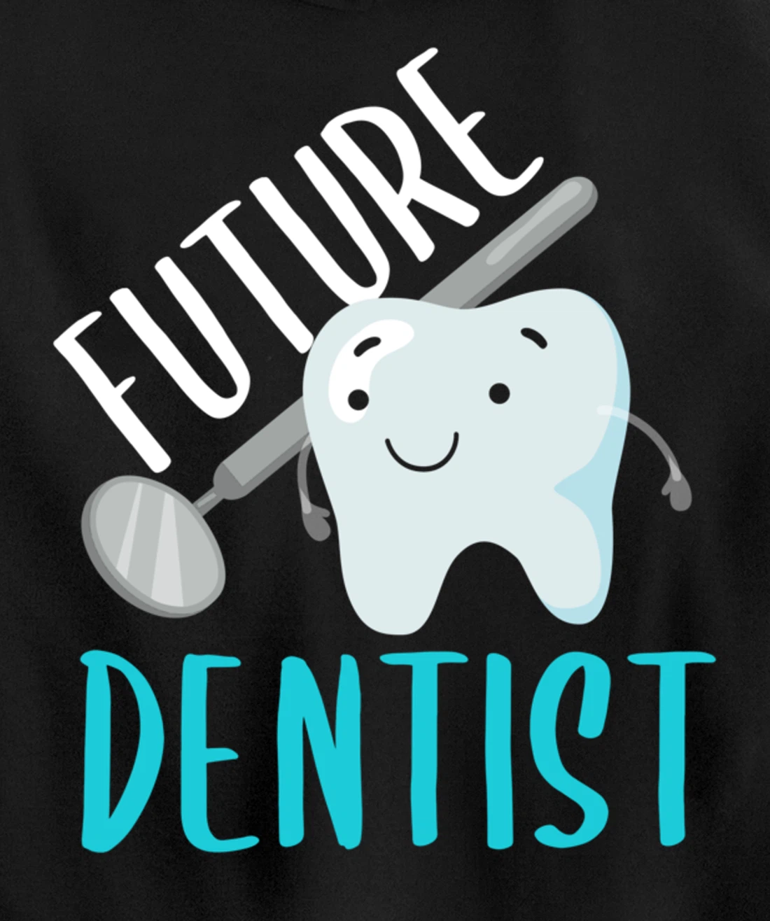 Future Dentist Shirt Funny Becoming a Dentist Tooth Gift Pullover Hoodie