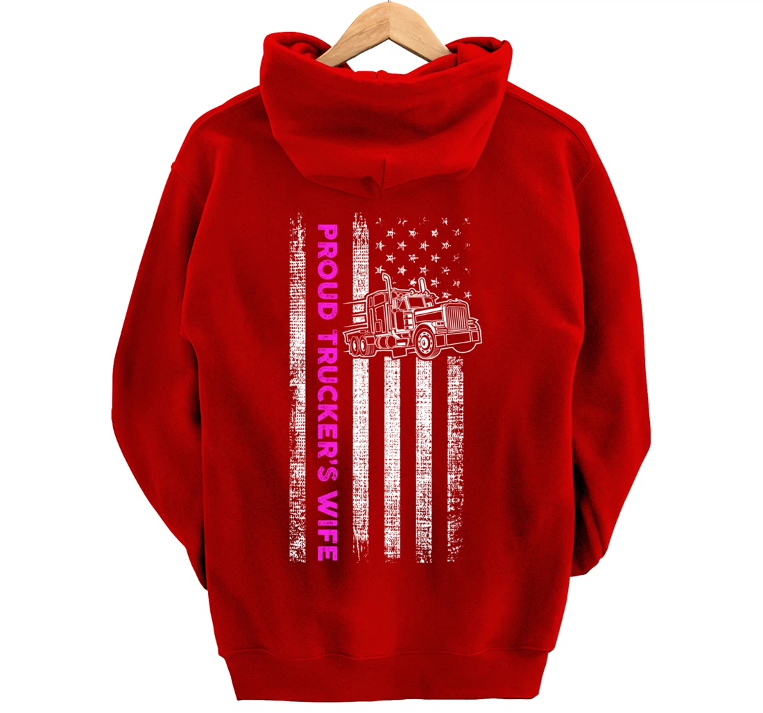 Proud Trucker's Wife - Patriotic Truck Driver American Flag Pullover Hoodie