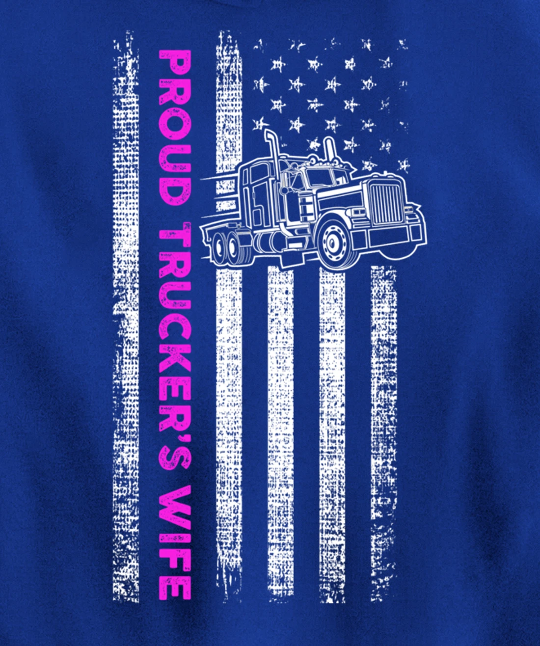 Proud Trucker's Wife - Patriotic Truck Driver American Flag Pullover Hoodie
