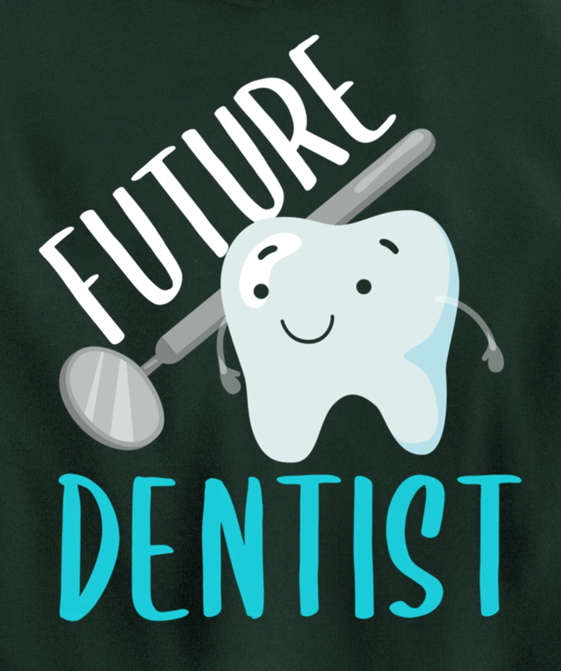 Future Dentist Shirt Funny Becoming a Dentist Tooth Gift Pullover Hoodie