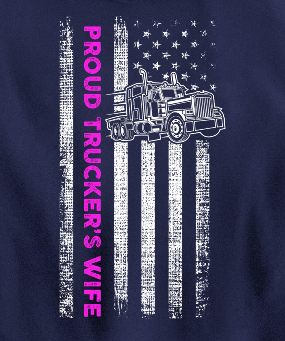 Proud Trucker's Wife - Patriotic Truck Driver American Flag Pullover Hoodie