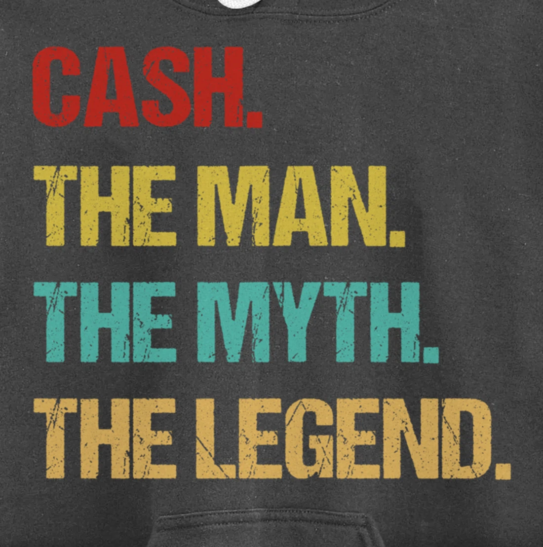 Cash The Man The Myth The Legend Pullover Hoodie