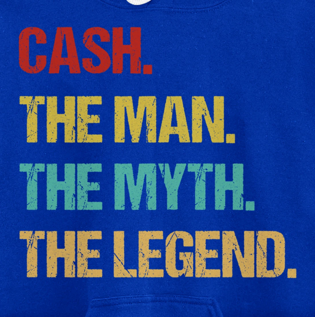 Cash The Man The Myth The Legend Pullover Hoodie