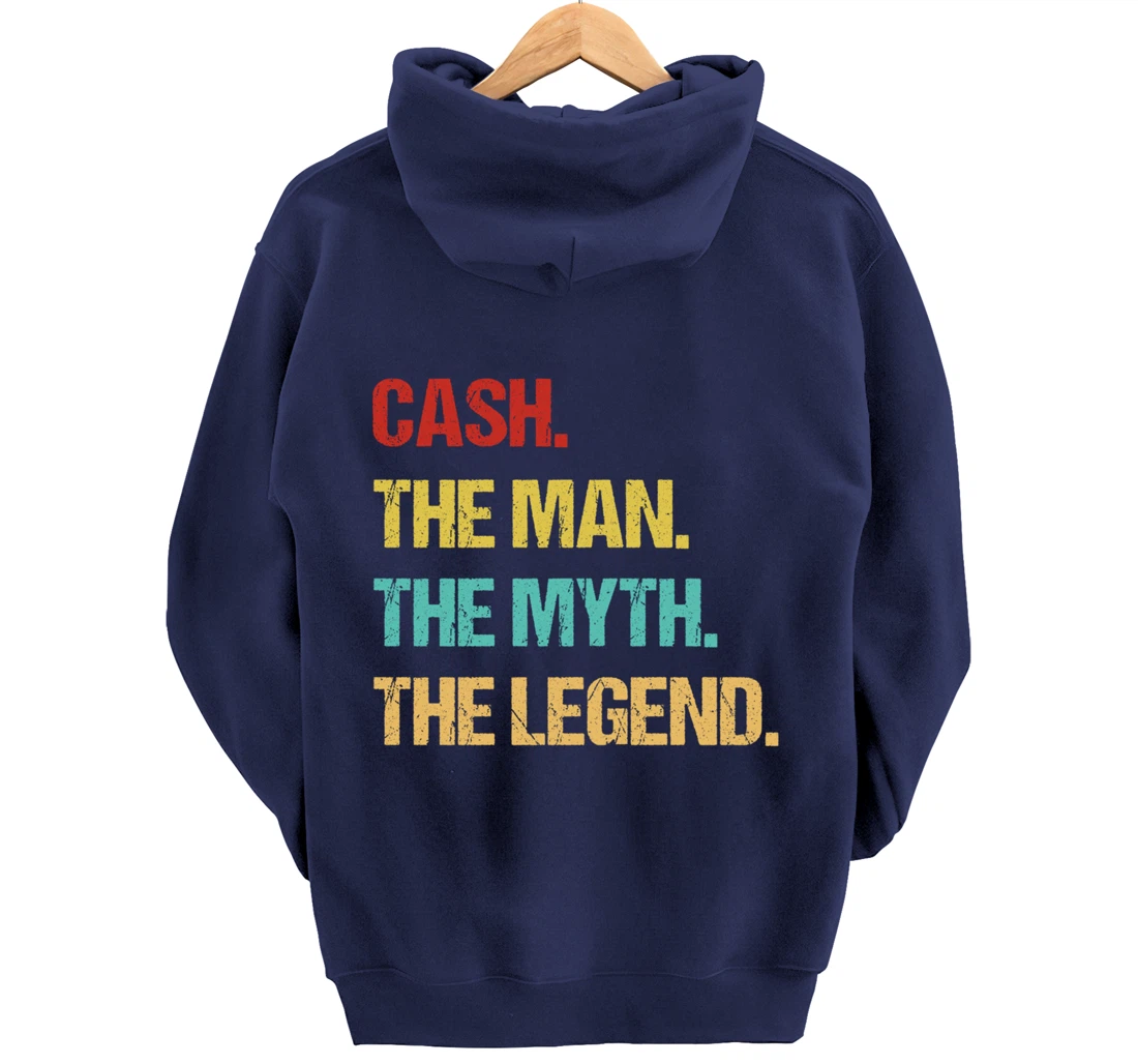 Cash The Man The Myth The Legend Pullover Hoodie