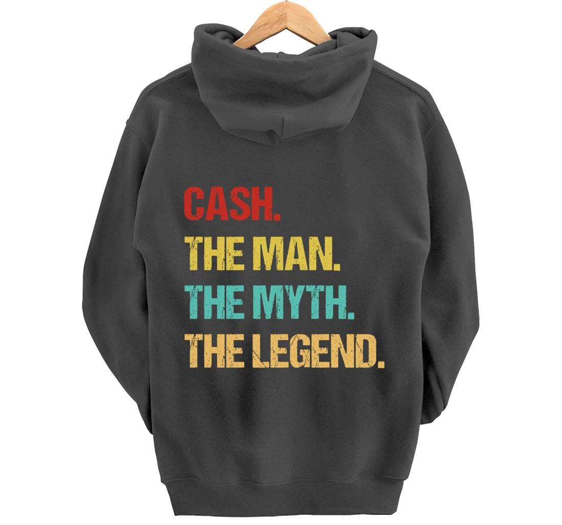 Cash The Man The Myth The Legend Pullover Hoodie