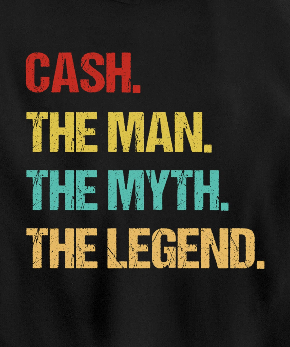 Cash The Man The Myth The Legend Pullover Hoodie