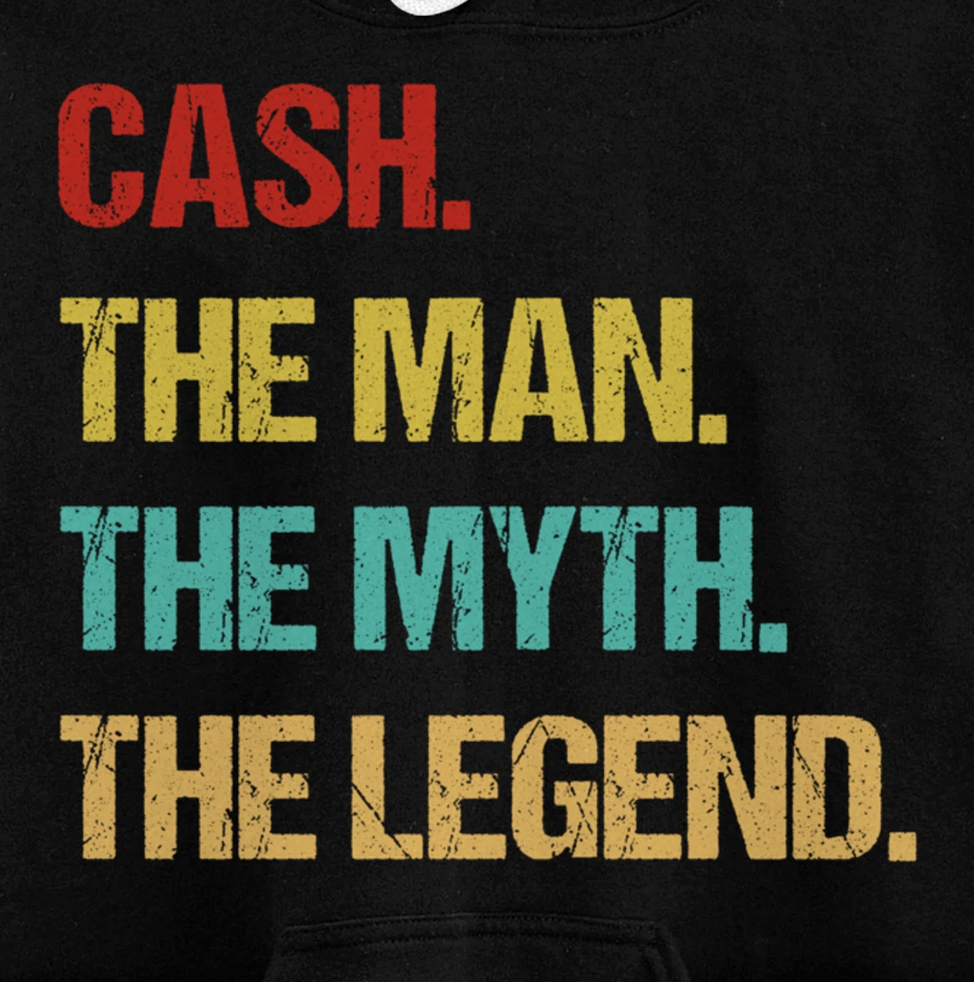 Cash The Man The Myth The Legend Pullover Hoodie