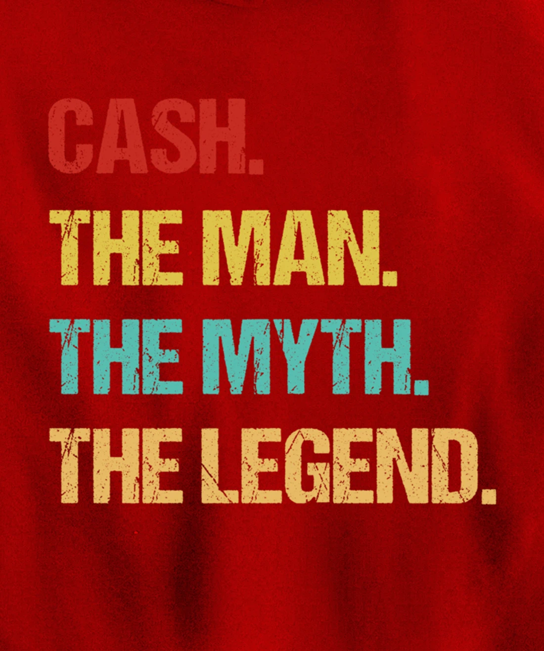 Cash The Man The Myth The Legend Pullover Hoodie