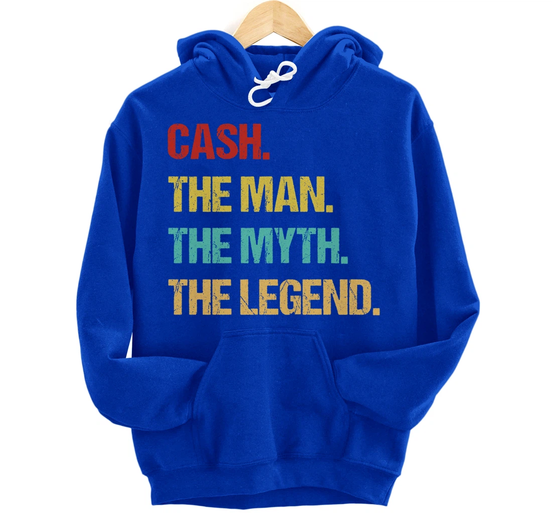 Cash The Man The Myth The Legend Pullover Hoodie