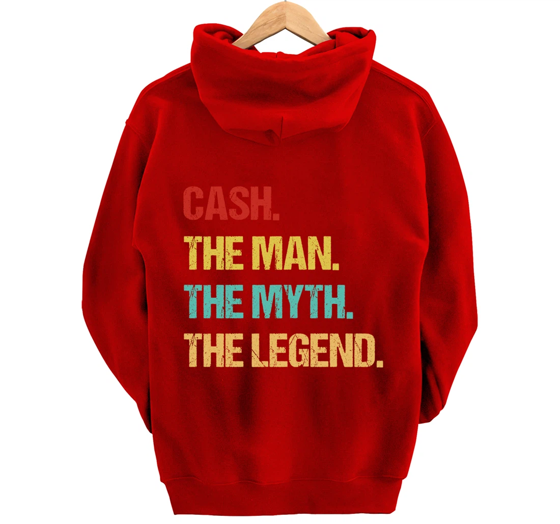 Cash The Man The Myth The Legend Pullover Hoodie