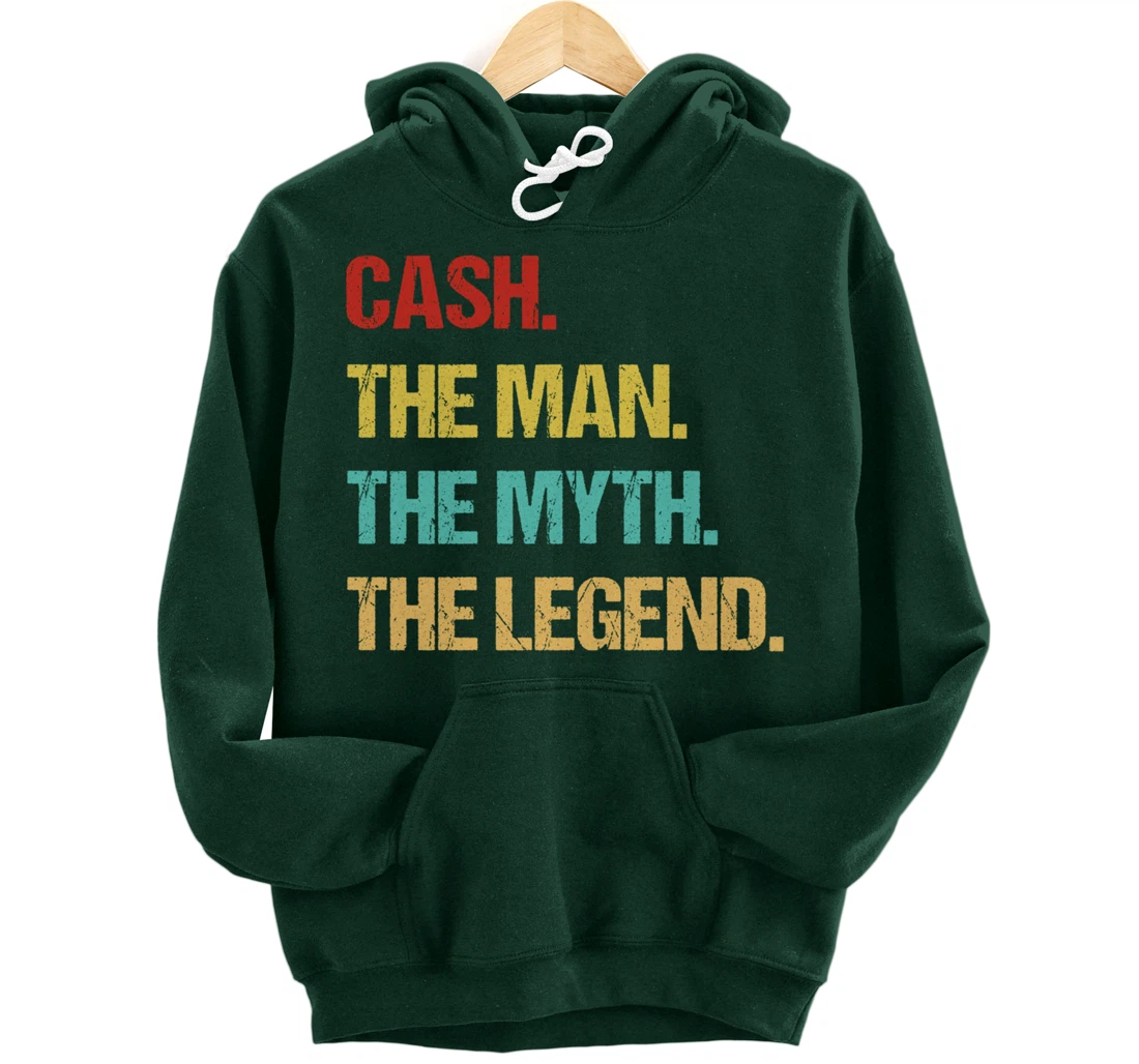 Cash The Man The Myth The Legend Pullover Hoodie