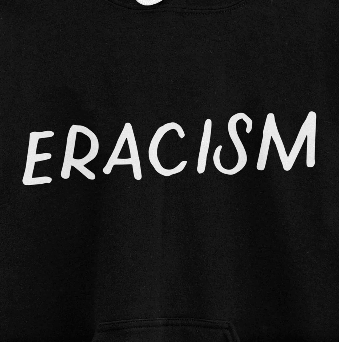Eracism Remove Belief One Race Superior End Erase Racism Pullover Hoodie