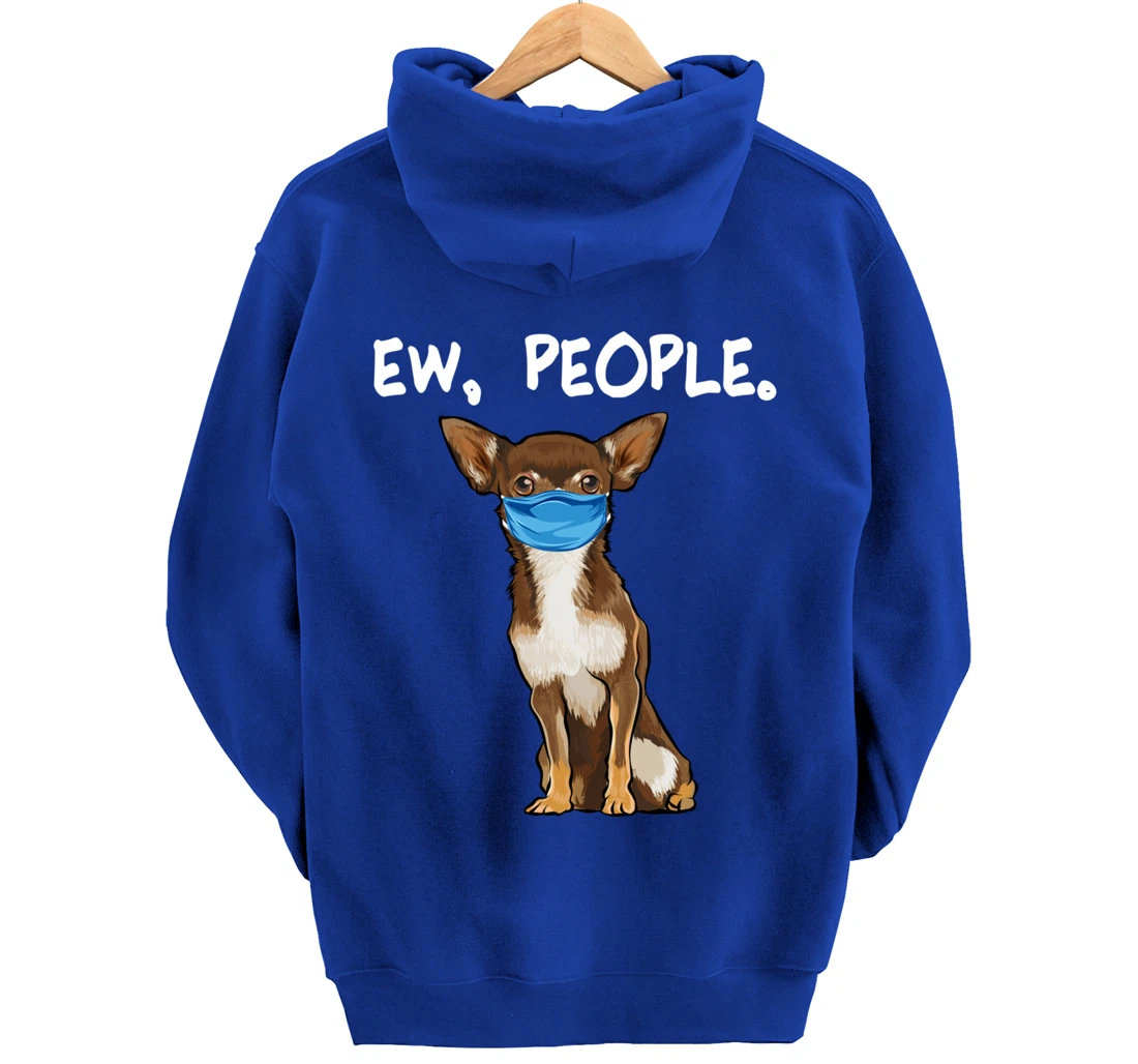 Brown Chihuahua Ew People Dog Wearing Face Mask Pullover Hoodie