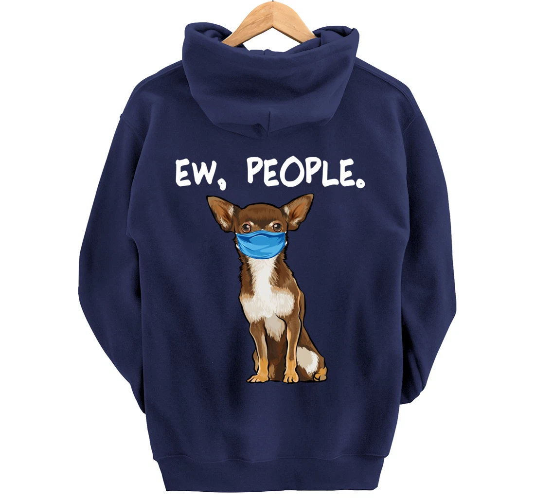 Brown Chihuahua Ew People Dog Wearing Face Mask Pullover Hoodie