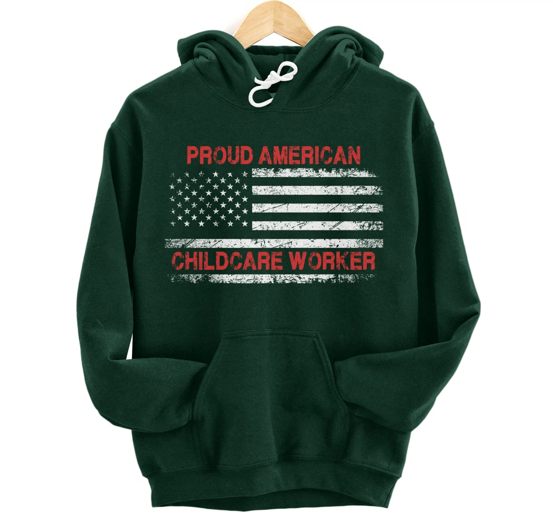 Proud American Patriotic USA Flag Gift Childcare Worker Pullover Hoodie