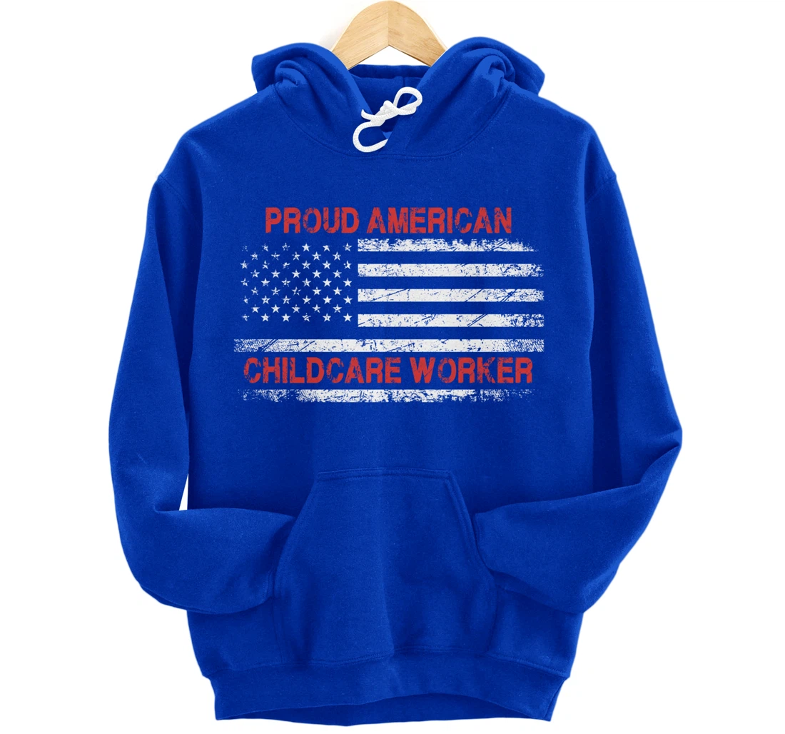 Proud American Patriotic USA Flag Gift Childcare Worker Pullover Hoodie