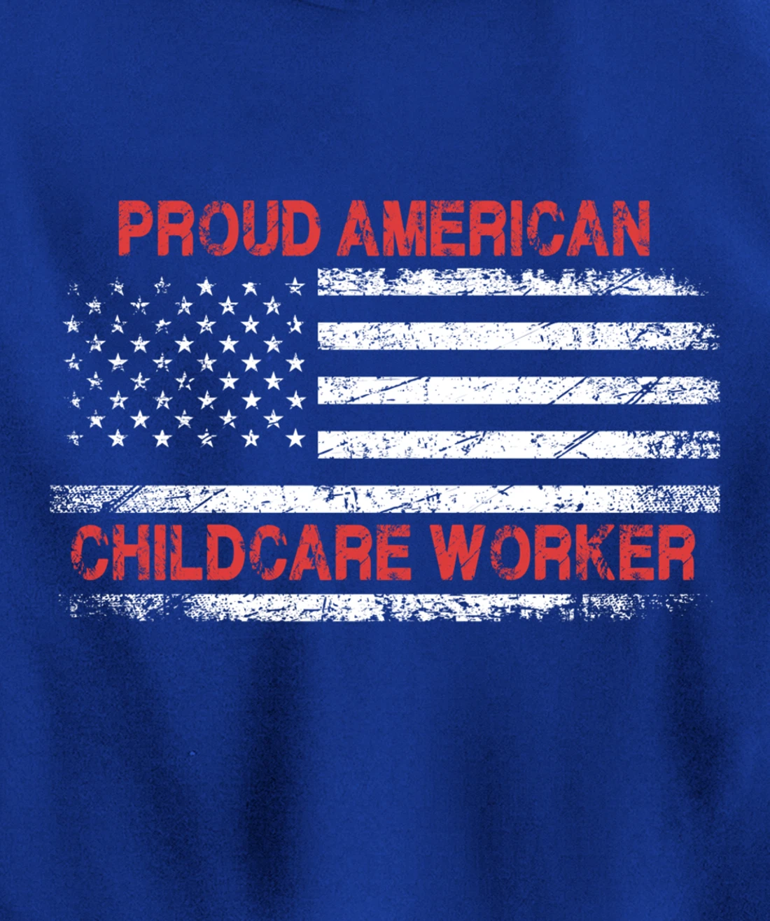 Proud American Patriotic USA Flag Gift Childcare Worker Pullover Hoodie