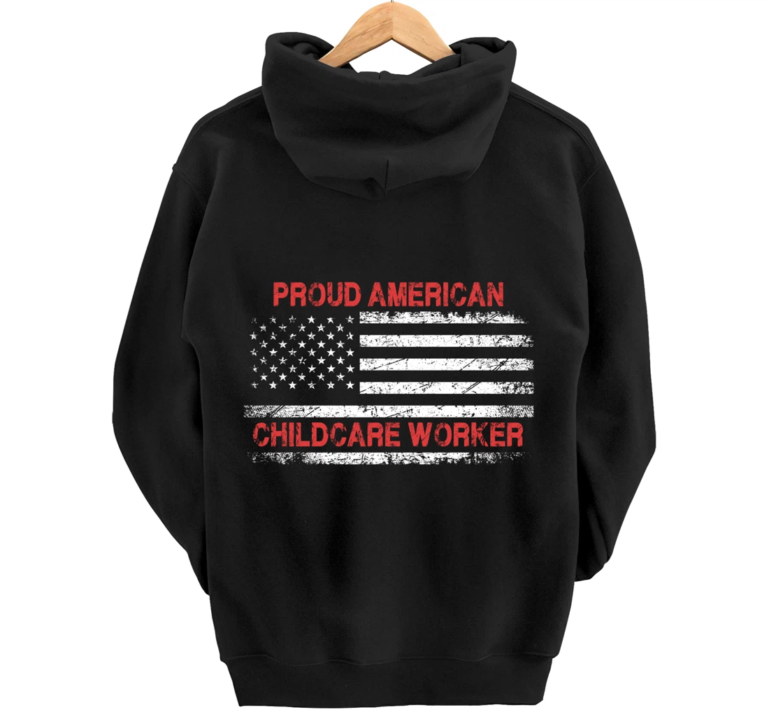Proud American Patriotic USA Flag Gift Childcare Worker Pullover Hoodie