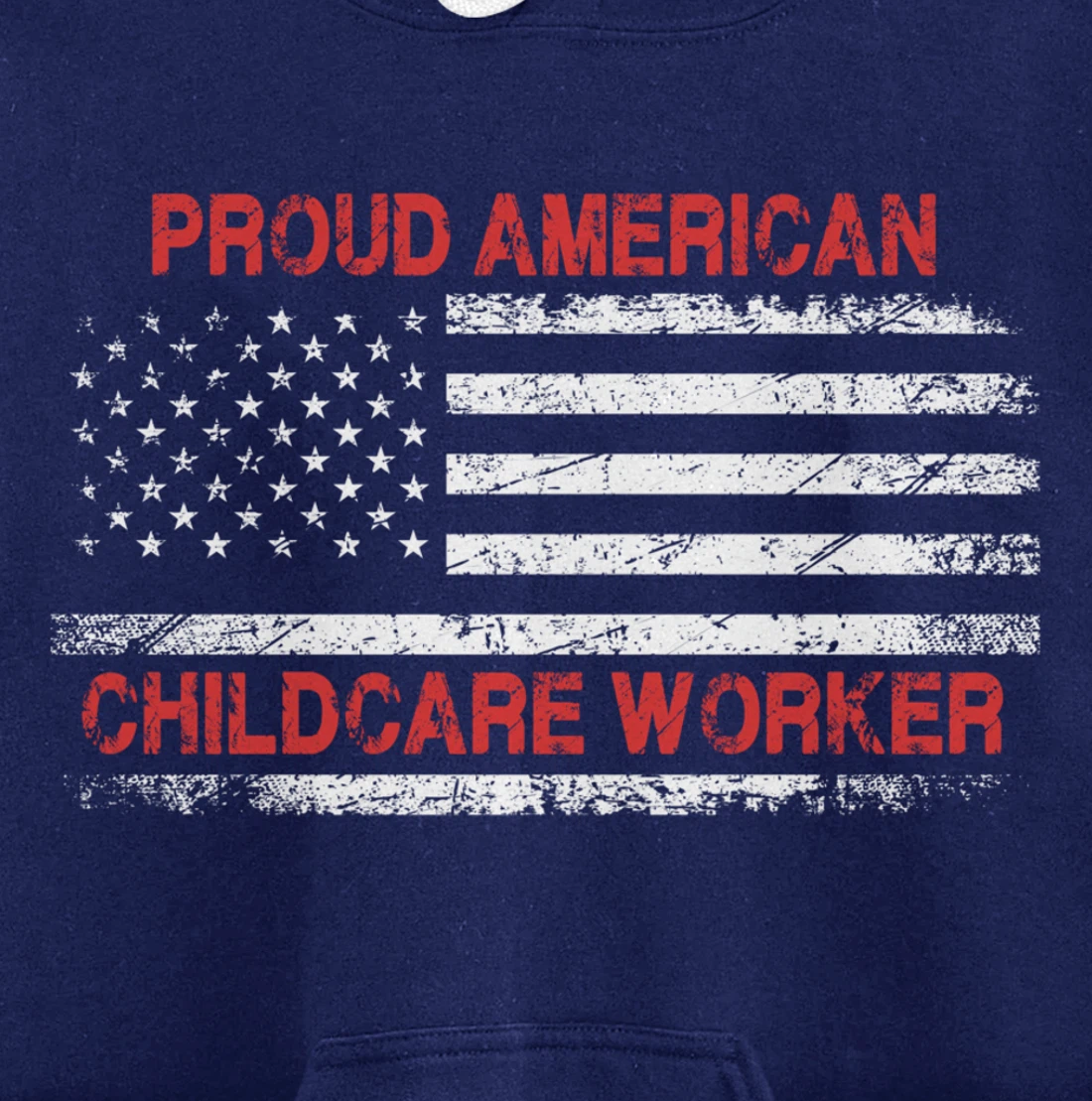 Proud American Patriotic USA Flag Gift Childcare Worker Pullover Hoodie