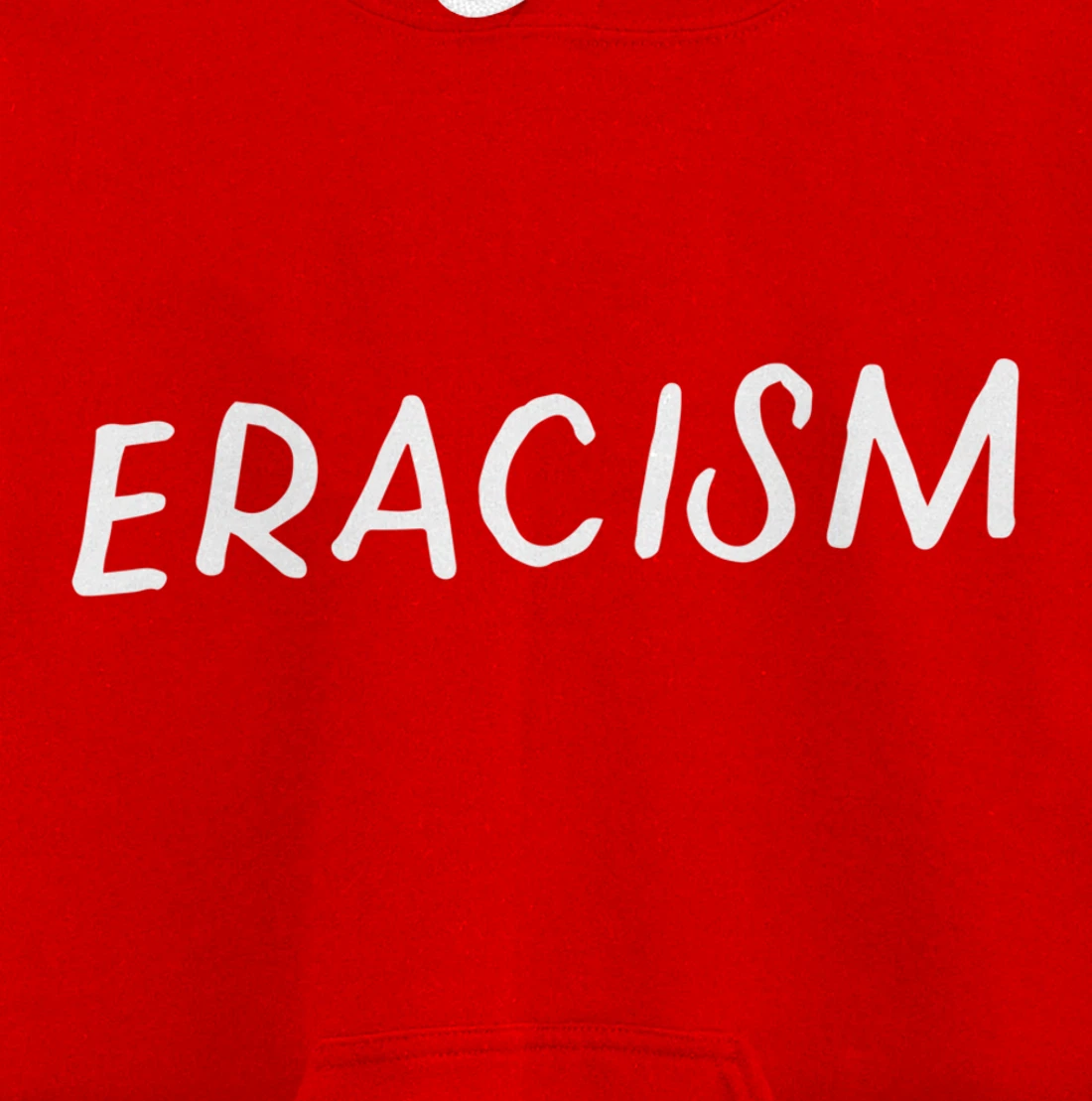 Eracism Remove Belief One Race Superior End Erase Racism Pullover Hoodie
