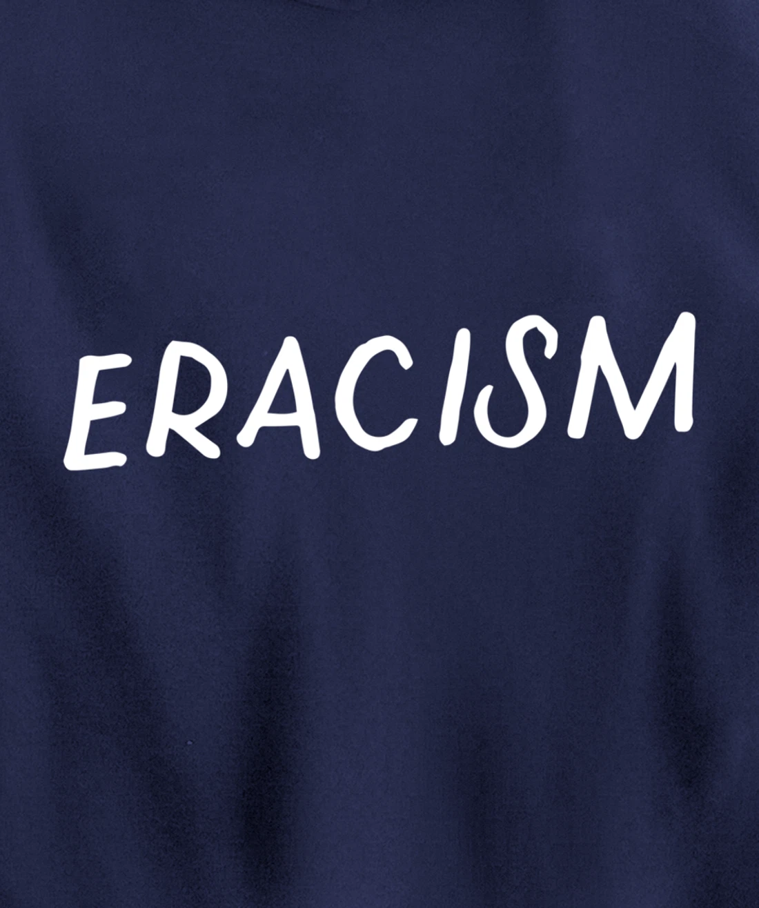 Eracism Remove Belief One Race Superior End Erase Racism Pullover Hoodie