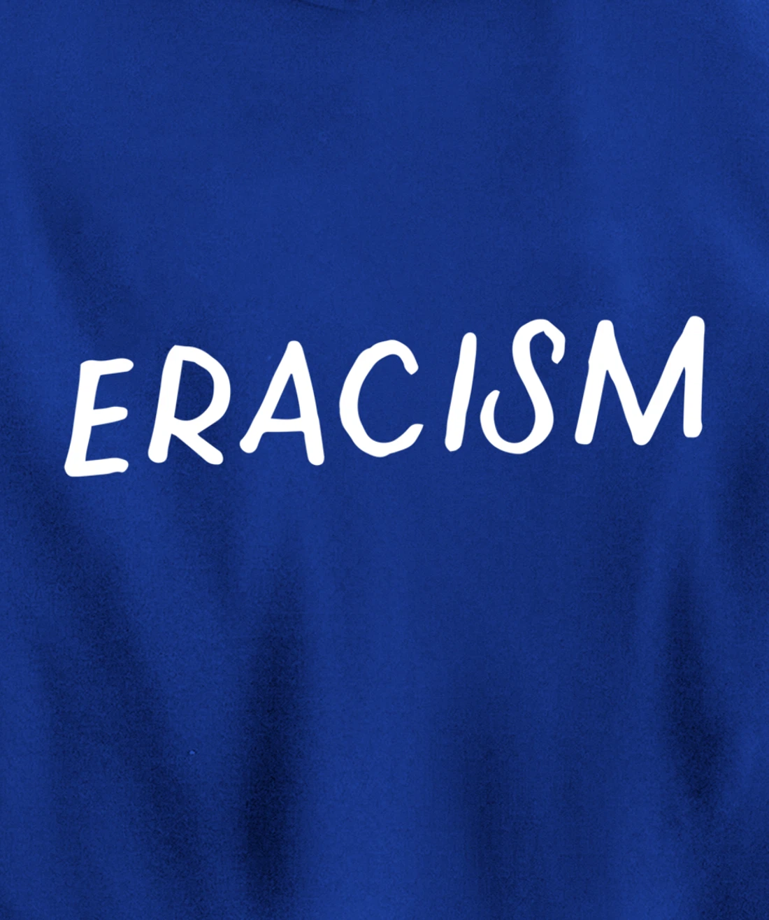 Eracism Remove Belief One Race Superior End Erase Racism Pullover Hoodie