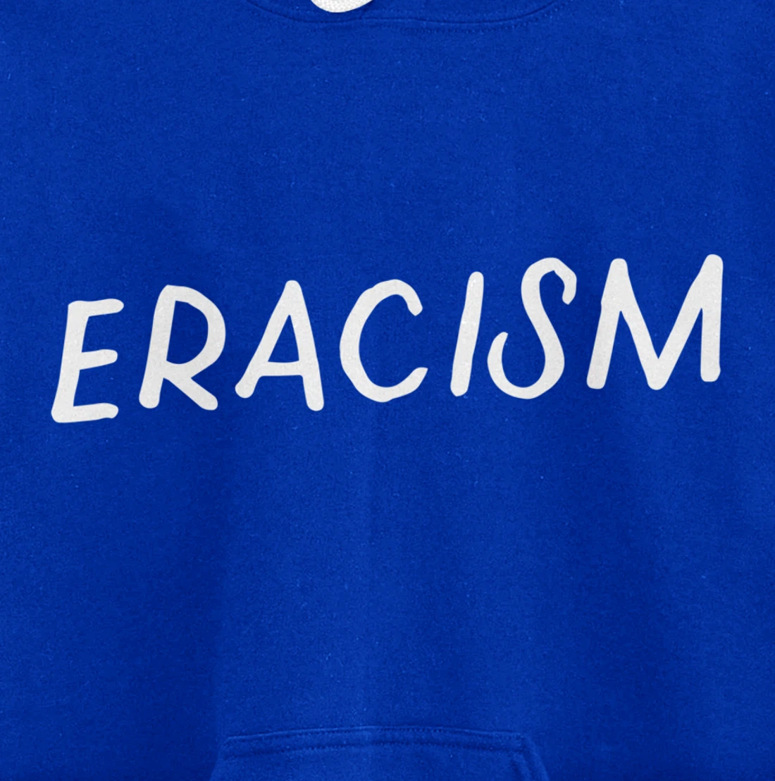 Eracism Remove Belief One Race Superior End Erase Racism Pullover Hoodie