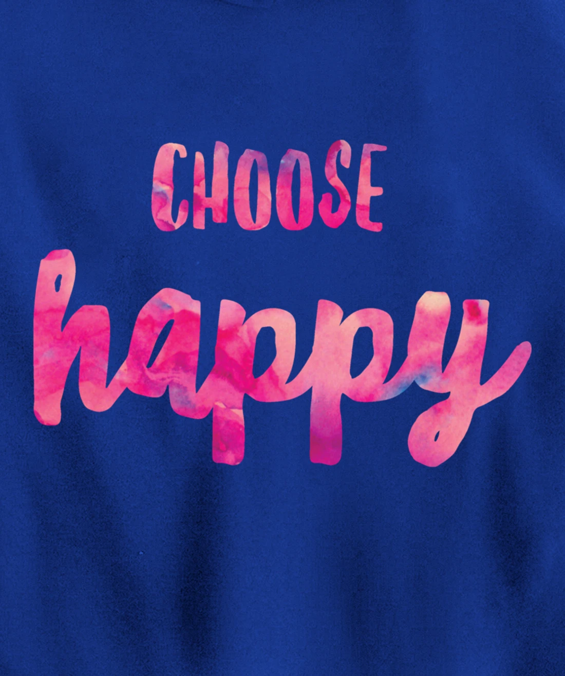 Choose Happiness Positive Vibes Happiness. Gratitude Fun Pullover Hoodie