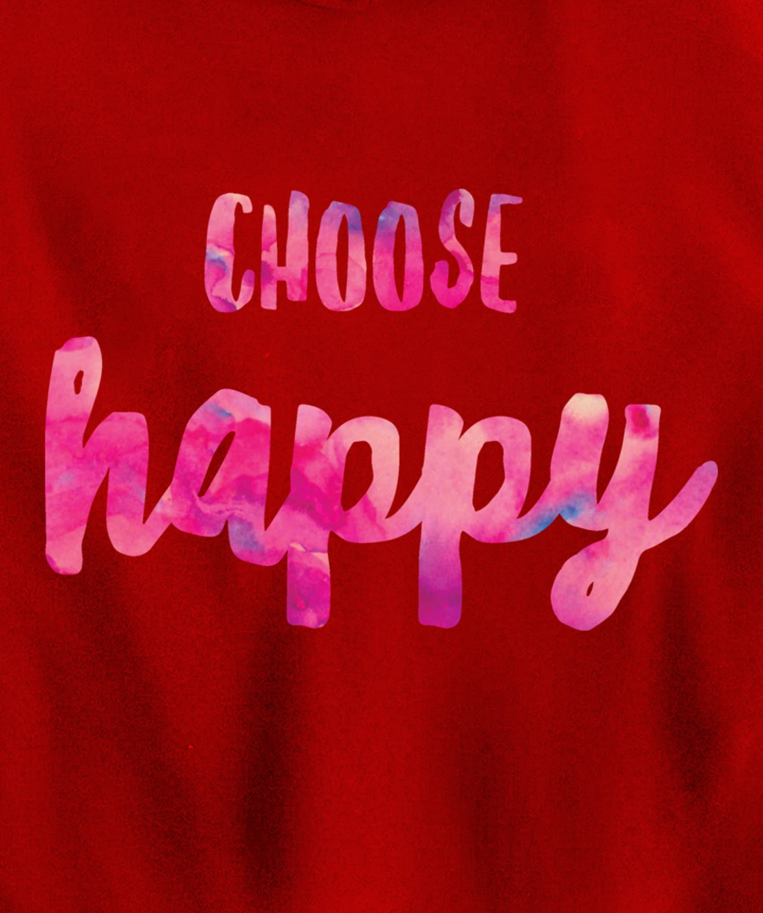 Choose Happiness Positive Vibes Happiness. Gratitude Fun Pullover Hoodie